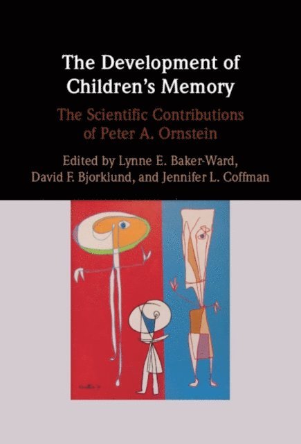 Jennifer L. Coffman, David F. Bjorklund, Lynne E. Baker-Ward - Development of Children's Memory, E-bok