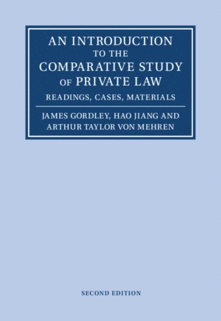 Arthur Taylor von Mehren, Hao Jiang, James Gordley - Introduction to the Comparative Study of Private Law, E-bok