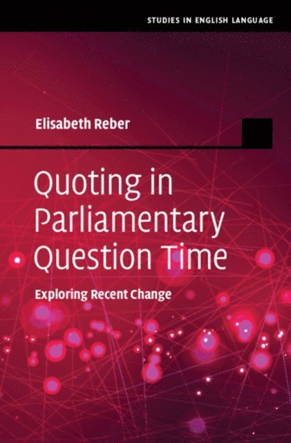 Elisabeth Reber - Quoting in Parliamentary Question Time, E-bok
