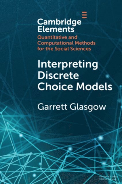 Garrett Glasgow - Interpreting Discrete Choice Models, E-bok