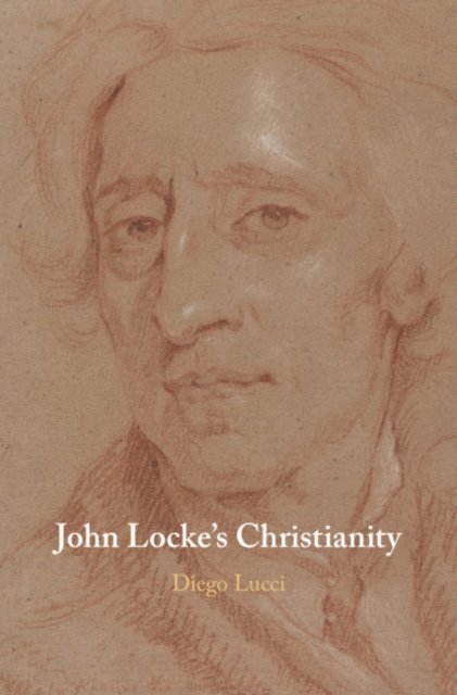 Diego Lucci - John Locke's Christianity, E-bok