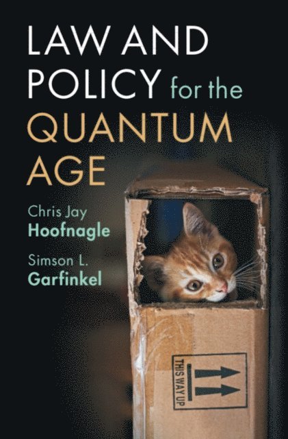 Simson L. Garfinkel, Chris Jay Hoofnagle - Law and Policy for the Quantum Age, E-bok