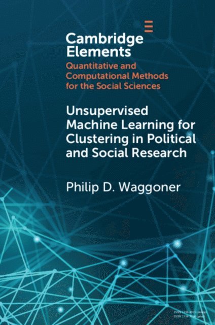 Philip D. Waggoner - Unsupervised Machine Learning for Clustering in Political and Social Research, E-bok