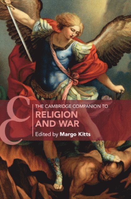 Margo Kitts - Cambridge Companion to Religion and War, E-bok
