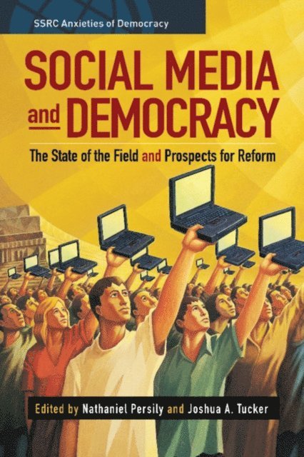 Joshua A. Tucker, Nathaniel Persily - Social Media and Democracy, E-bok