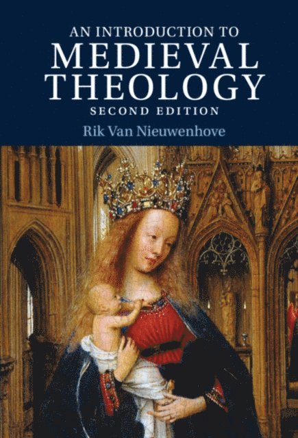 Rik Van Nieuwenhove - Introduction to Medieval Theology, E-bok