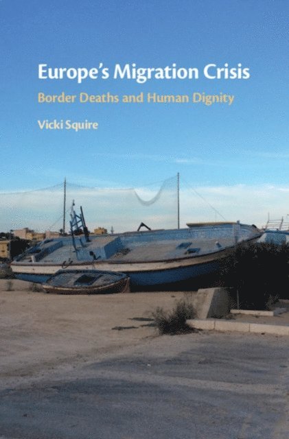 Vicki Squire - Europe's Migration Crisis, E-bok