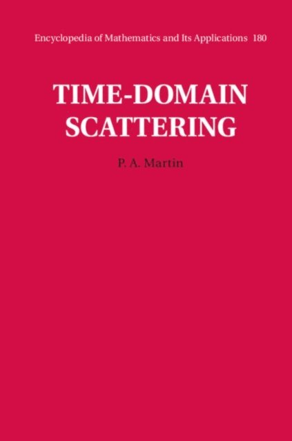 P. A. Martin - Time-Domain Scattering, E-bok. Tillgänglighet: Lägg i varukorg