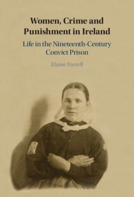 Elaine Farrell - Women, Crime and Punishment in Ireland, E-bok