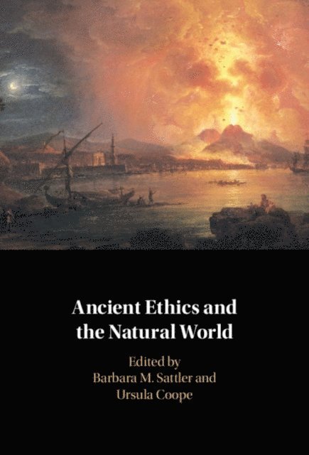 Ursula Coope, Barbara M. Sattler - Ancient Ethics and the Natural World, E-bok
