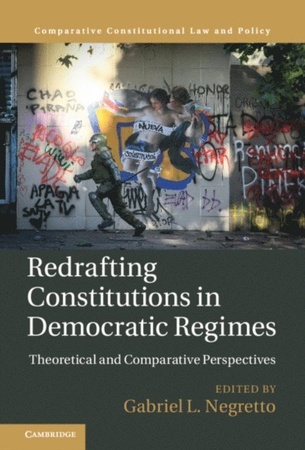 Gabriel L. Negretto - Redrafting Constitutions in Democratic Regimes, E-bok