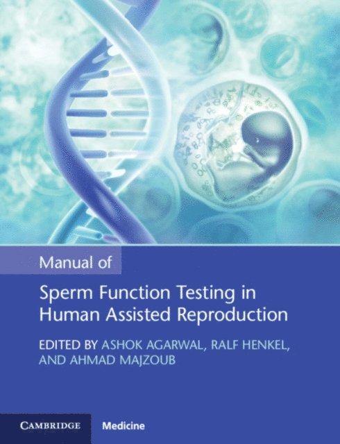 Ahmad Majzoub, Ralf Henkel, Ashok Agarwal - Manual of Sperm Function Testing in Human Assisted Reproduction, E-bok