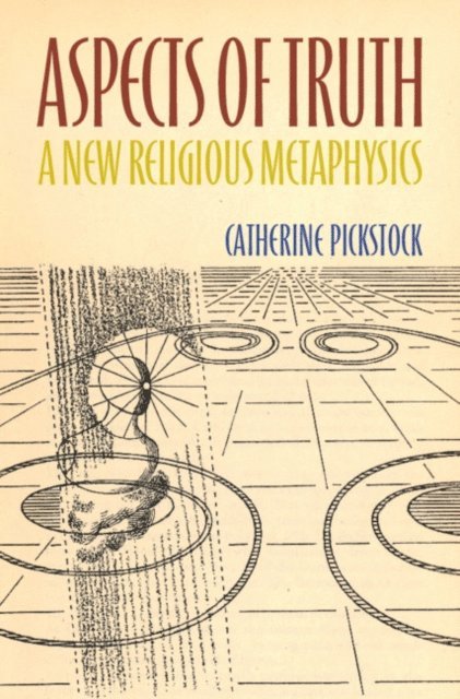 Catherine Pickstock - Aspects of Truth, E-bok