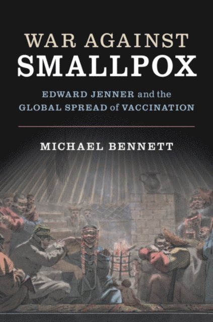 Michael Bennett - War Against Smallpox, E-bok