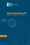 Dispute Settlement Reports 2018: Volume 10, Pages 5247 to 5864