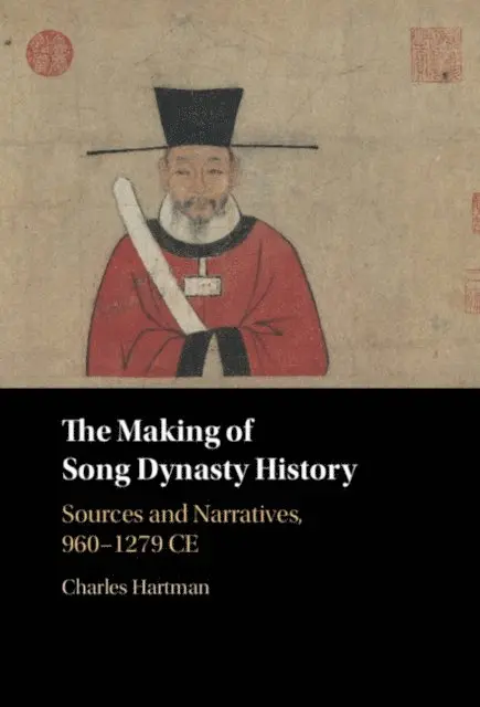 Charles Hartman - Making of Song Dynasty History, E-bok. Tillgänglighet: Lägg i varukorg