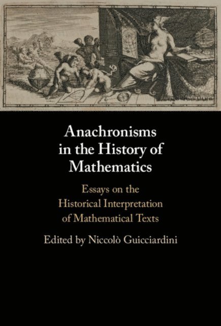 Niccolo Guicciardini - Anachronisms in the History of Mathematics, E-bok