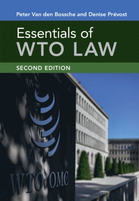 Denise Prevost, Peter Van den Bossche - Essentials of WTO Law, E-bok