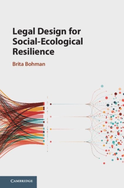 Brita Bohman - Legal Design for Social-Ecological Resilience, E-bok
