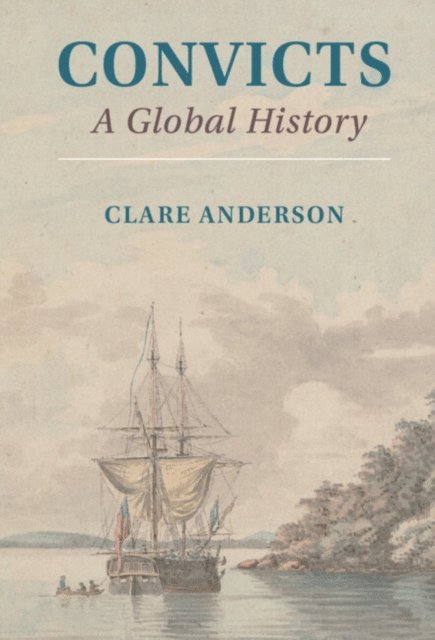 Clare Anderson - Convicts, E-bok