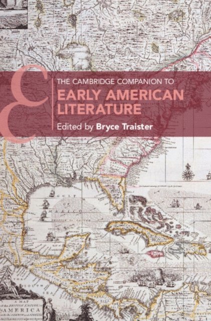Bryce Traister - Cambridge Companion to Early American Literature, E-bok