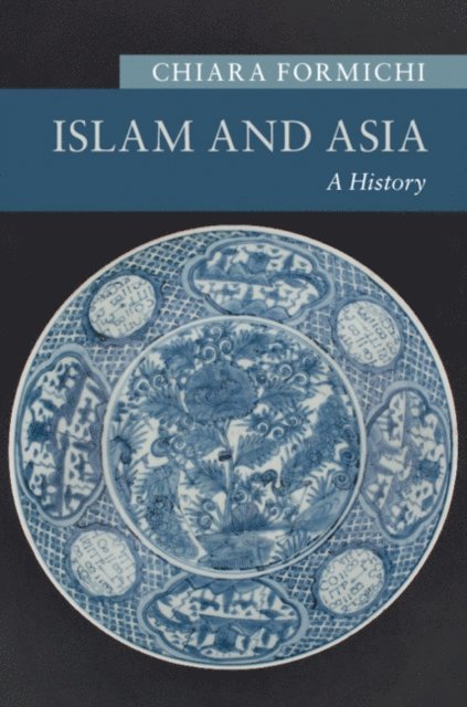 Chiara Formichi - Islam and Asia, E-bok