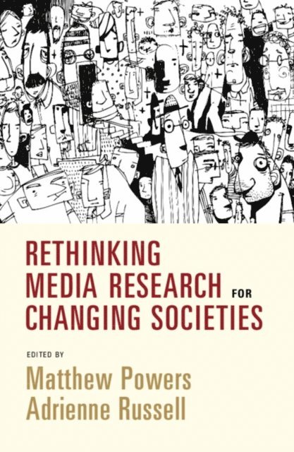 Adrienne Russell, Matthew Powers - Rethinking Media Research for Changing Societies, E-bok