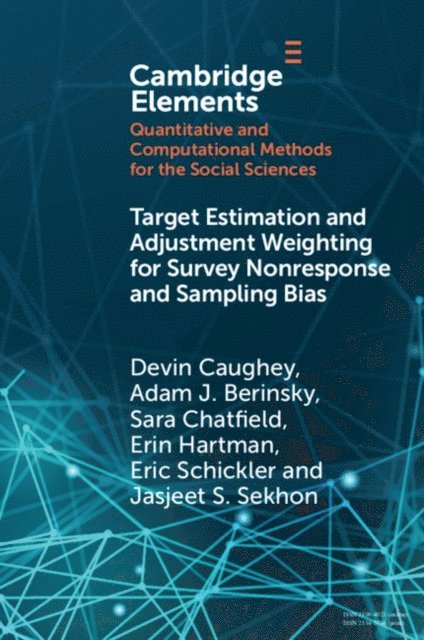 Jasjeet S. Sekhon, Eric Schickler, Erin Hartman, Sara Chatfield, Adam J. Berinsky, Devin Caughey - Target Estimation and Adjustment Weighting for Survey Nonresponse and Sampling Bias, E-bok