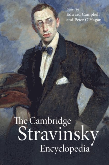 Peter O'Hagan, Edward Campbell - Cambridge Stravinsky Encyclopedia, E-bok