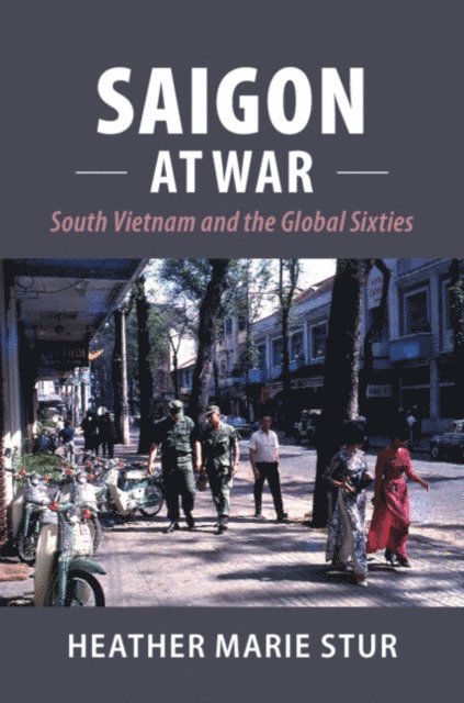 Heather Marie Stur - Saigon at War, E-bok