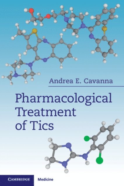 Andrea E. Cavanna - Pharmacological Treatment of Tics, E-bok