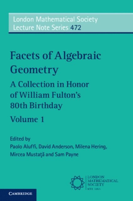 Sam Payne, Mircea Mustata, Milena Hering, David Anderson, Paolo Aluffi - Facets of Algebraic Geometry: Volume 1, E-bok