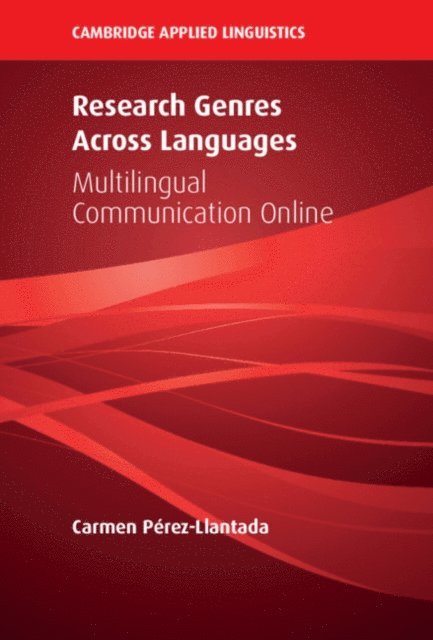 Carmen Perez-Llantada - Research Genres Across Languages, E-bok