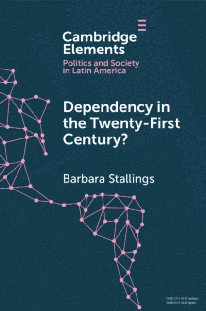 Barbara Stallings - Dependency in the Twenty-First Century?, E-bok
