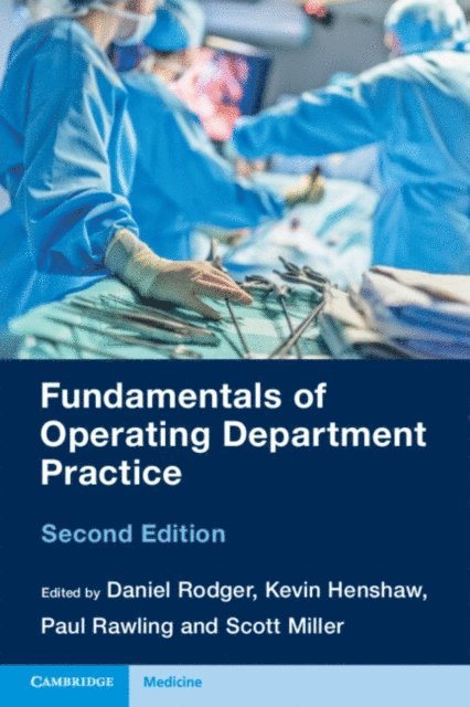 Scott Miller, Paul Rawling, Kevin Henshaw, Daniel Rodger - Fundamentals of Operating Department Practice, E-bok