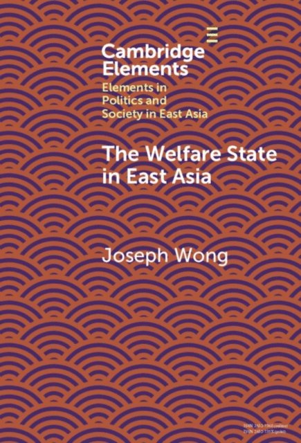 Joseph Wong - Welfare State in East Asia, E-bok