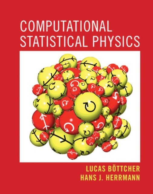 Hans J. Herrmann, Lucas Bottcher - Computational Statistical Physics, E-bok