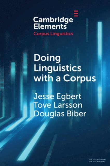 Douglas Biber, Tove Larsson, Jesse Egbert - Doing Linguistics with a Corpus, E-bok