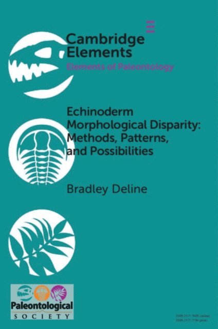 Bradley Deline - Echinoderm Morphological Disparity: Methods, Patterns, and Possibilities, E-bok