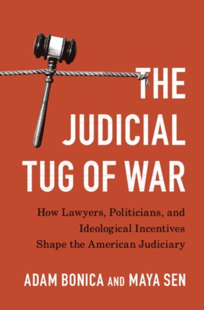 Maya Sen, Adam Bonica - Judicial Tug of War, E-bok