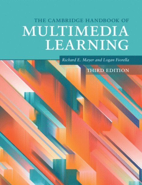 Logan Fiorella, Richard E. Mayer - Cambridge Handbook of Multimedia Learning, E-bok