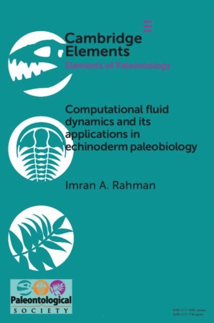Imran A. Rahman - Computational Fluid Dynamics and its Applications in Echinoderm Palaeobiology, E-bok