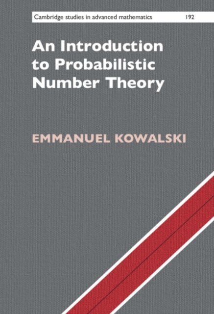 Emmanuel Kowalski - Introduction to Probabilistic Number Theory, E-bok