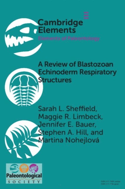 Martina Nohejlova, Stephen A. Hill, Jennifer E. Bauer, Maggie R. Limbeck, Sarah L. Sheffield - Review of Blastozoan Echinoderm Respiratory Structures, E-bok