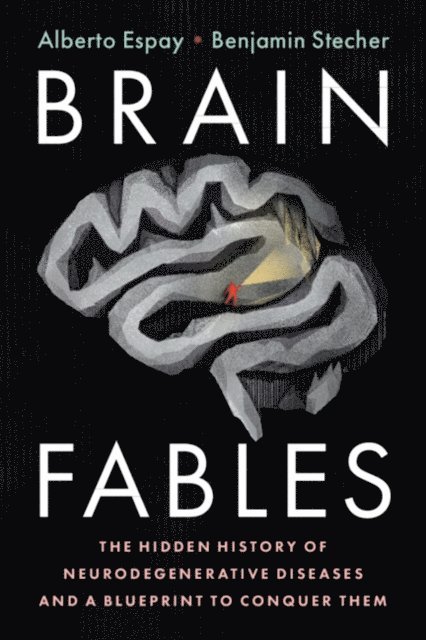 Benjamin Stecher, Alberto Espay - Brain Fables, E-bok