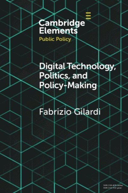 Fabrizio Gilardi - Digital Technology, Politics, and Policy-Making, E-bok