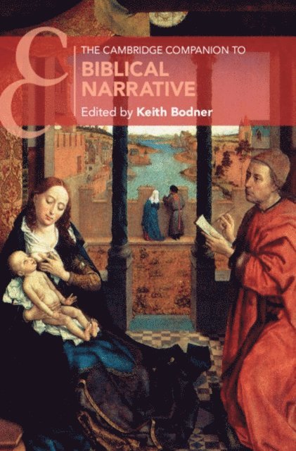 Keith Bodner - Cambridge Companion to Biblical Narrative, E-bok