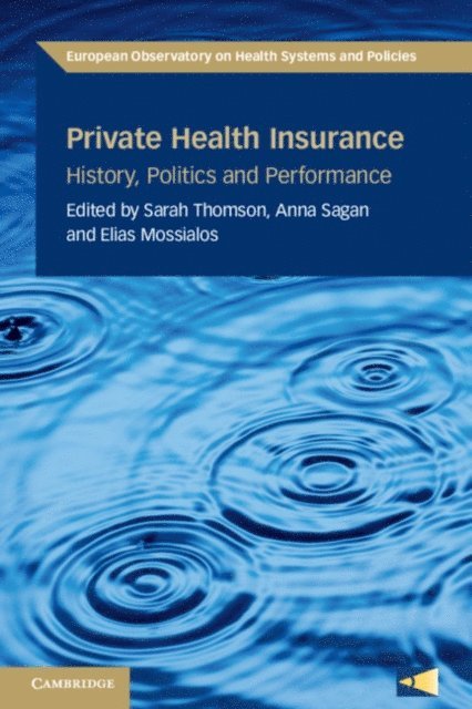 Elias Mossialos, Anna Sagan, Sarah Thomson - Private Health Insurance, E-bok