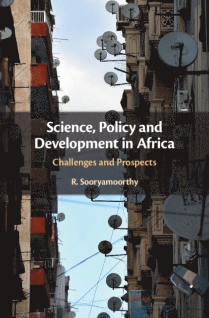 R. Sooryamoorthy - Science, Policy and Development in Africa, E-bok