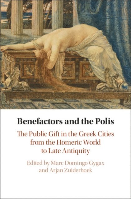 Arjan Zuiderhoek, Marc Domingo Gygax - Benefactors and the Polis, E-bok